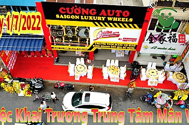 TIỆC KHAI TRƯƠNG TRUNG TÂM MÂN VỎ CƯỜNG AUTO