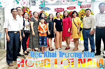 TIỆC KHAI TRƯƠNG KHO HỒNG LỢI NAM KÈM SINH NHẬT